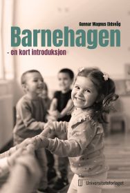 Barnehagen - en kort introduksjon