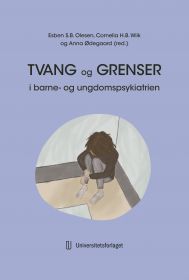 Tvang og grenser i barne- og ungdomspsykiatrien