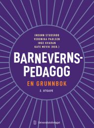 Barnevernspedagog. En grunnbok 2. utgave