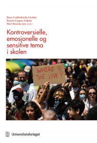Kontroversielle, emosjonelle og sensitive tema i skolen.