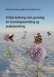 Kritisk tenkning som grunnlag for kunnskapsutvikling og praksisendring