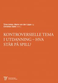 Kontroversielle tema i utdanning – hva står på spill?
