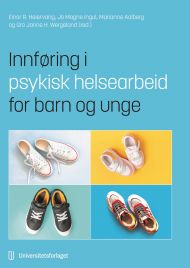 Innføring i psykisk helsearbeid for barn og unge