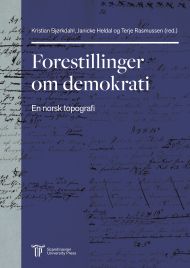 Forestillinger om demokrati: En norsk topografi