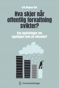 Hva skjer når offentlig forvaltning svikter?