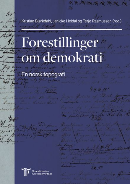 Forestillinger om demokrati: En norsk topografi