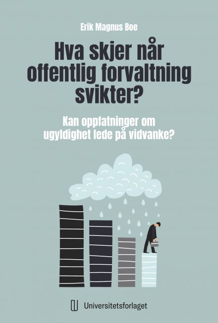 Hva skjer når offentlig forvaltning svikter?
