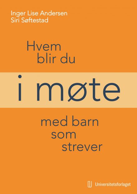 Hvem blir du i møte med barn som strever
