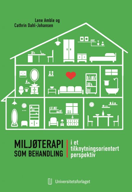 Miljøterapi som behandling i et tilknytningsorientert perspektiv